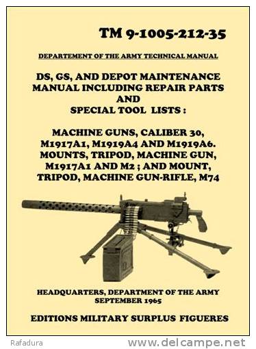 Manuel Technique TM 9-1005. Mitrailleuse BROWNING 1919 Calibre 30 ( 1965 ) - Vehicles