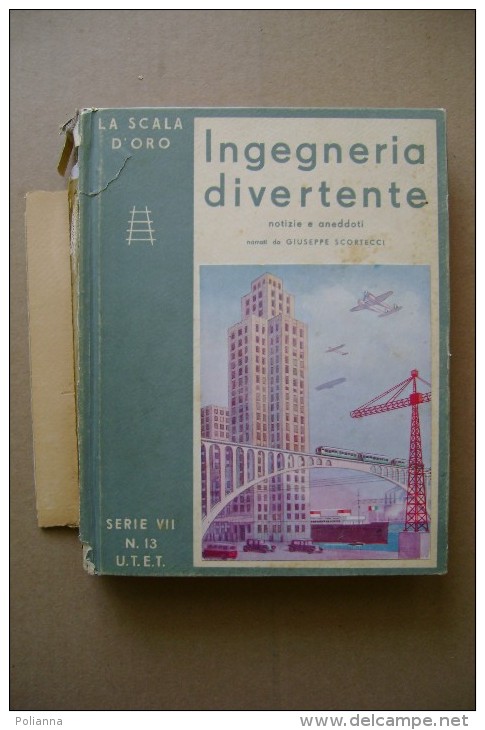 PCL/23 INGEGNERIA DIVERTENTE Scala D´Oro 1934/Stelvio/Ponte Del Littorio A Venezia/Piroscafo "Conte Di Savoia" - Old