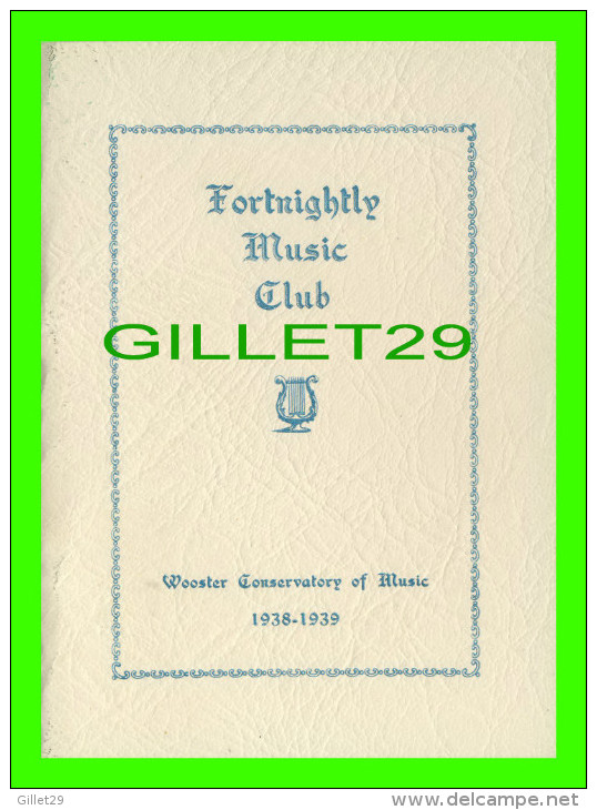 PROGRAMS -  THE FORTNIGHTLY MUSIC CLUB - WOOSTER (OHIO) CONSERVATORY OF MUSIC 1938-1939 -  18 PAGES - - Programmes