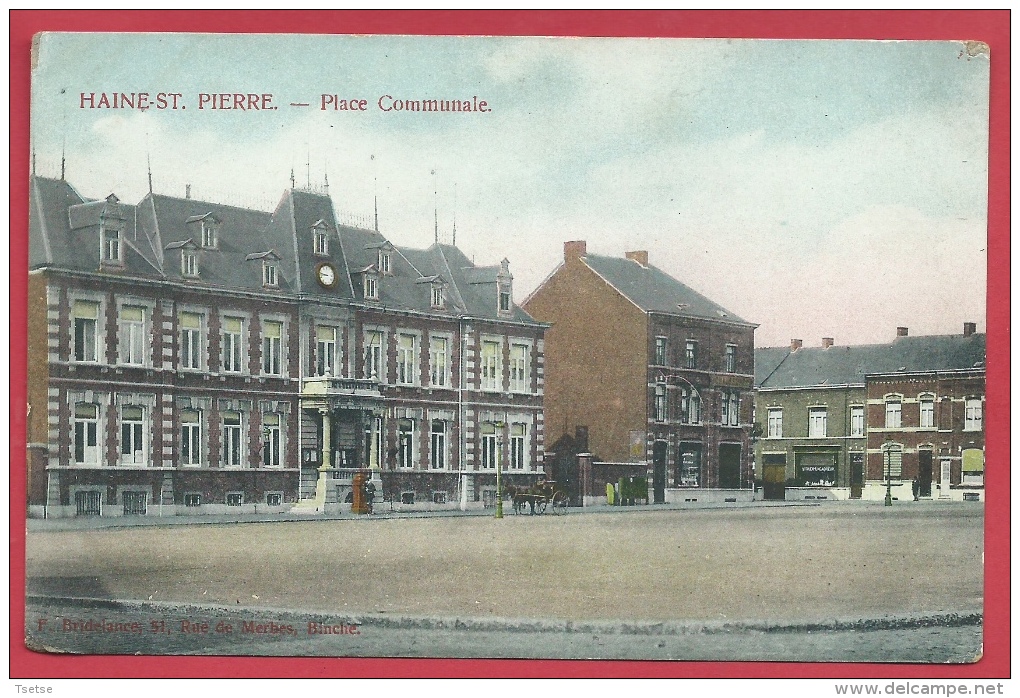 Haine St. Pierre - Place Communale - Jolie Carte Couleur ( Voir Verso ) - Manage