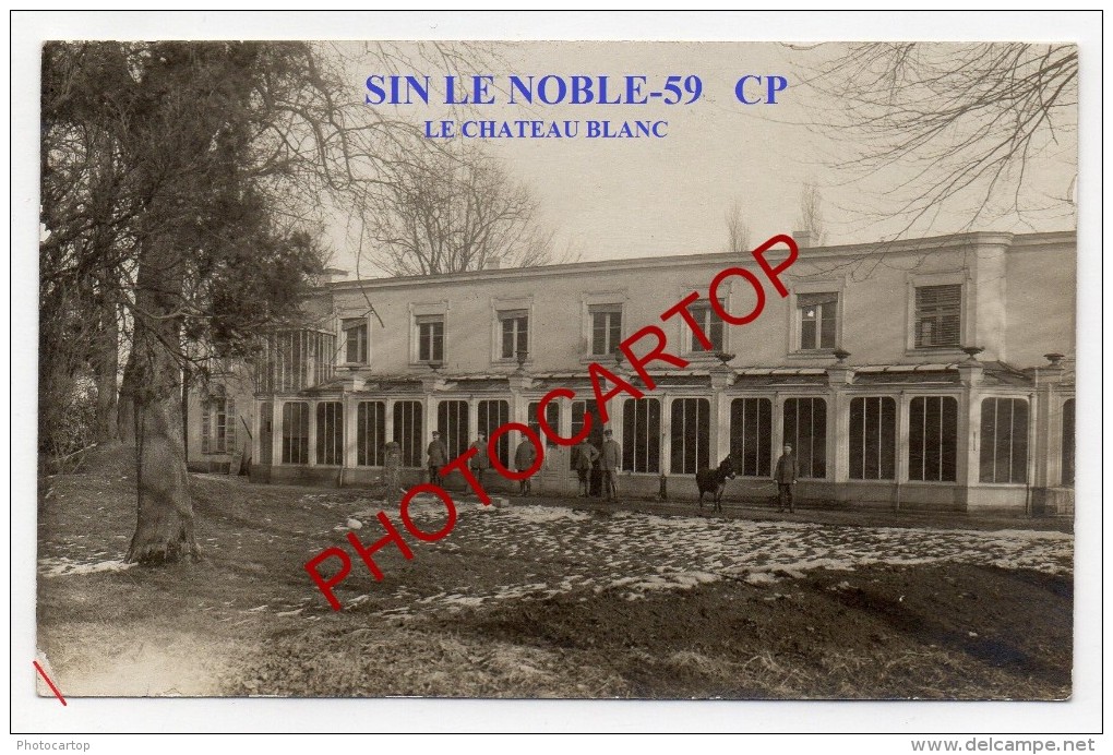 SIN LE NOBLE-Le Chateau Blanc-Carte Photo + Photo Allemandes-Guerre 14-18-1 WK-Frankreich-France-59- - Sin Le Noble