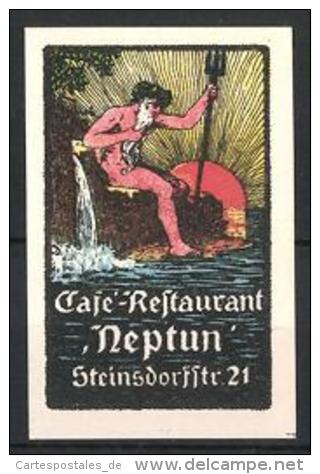 Vignette Publicitaire Cafe-Restaurant "Neptun" In Der Steinsdorffstrasse 21, Neptun Avec Dreizack - Erinnophilie