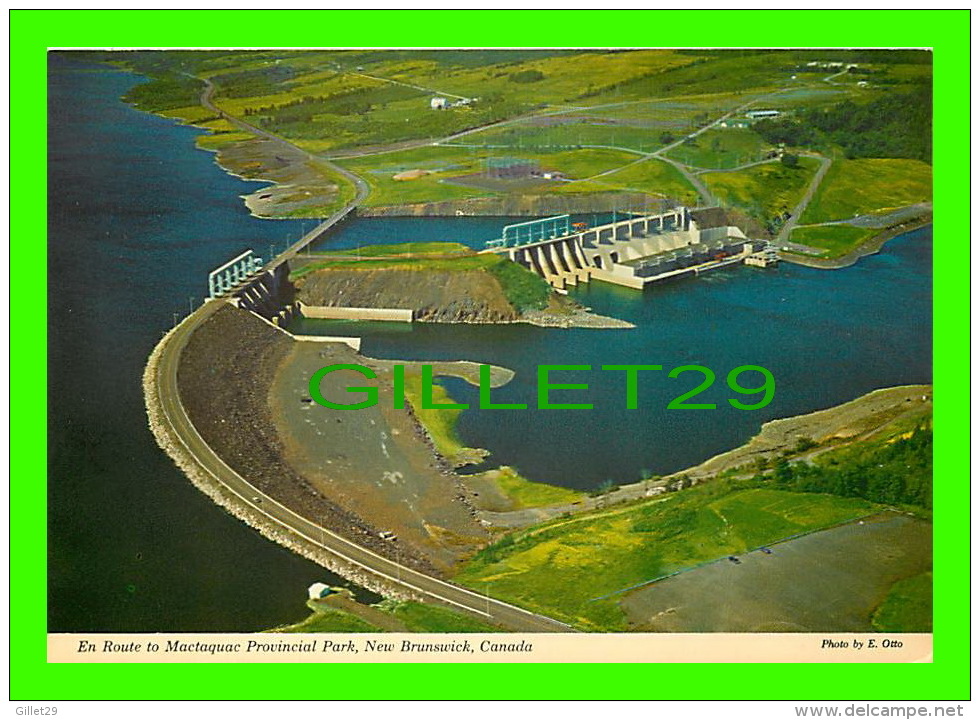 FREDERICTON, NB - MACTAQUAC DAM - MACTAQUAC PROVINCIAL PARK - WILSON'S SUPERB - - Fredericton