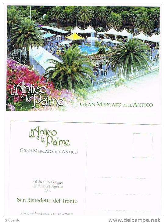 2009 SAN BENEDETTO DEL TRONTO (AP) : L' ANTICO E LE PALME (GRAN MERCATO DELL' ANTICO)   - RIF. 3743 - Fairs