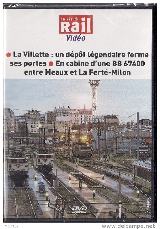 TRAINS : PARIS (75) - LA VILETTE : Dépôt Légendaire - En Cabine BB 67500 : MEAUX à LA FERTE-MILLON DVD La Vie Du Rail - Documentaires