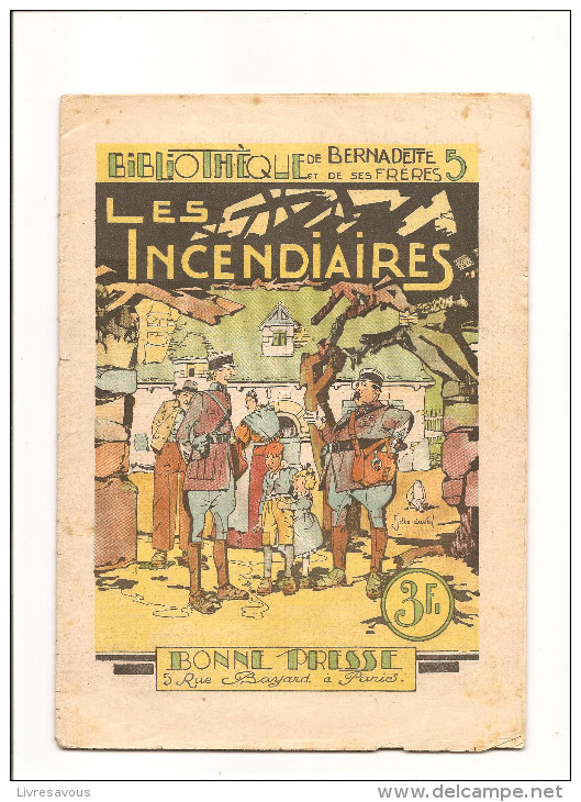 Biblothèque De Bernadette Les Incendiares Editions Bonne Presse De 1941 - Bernadette
