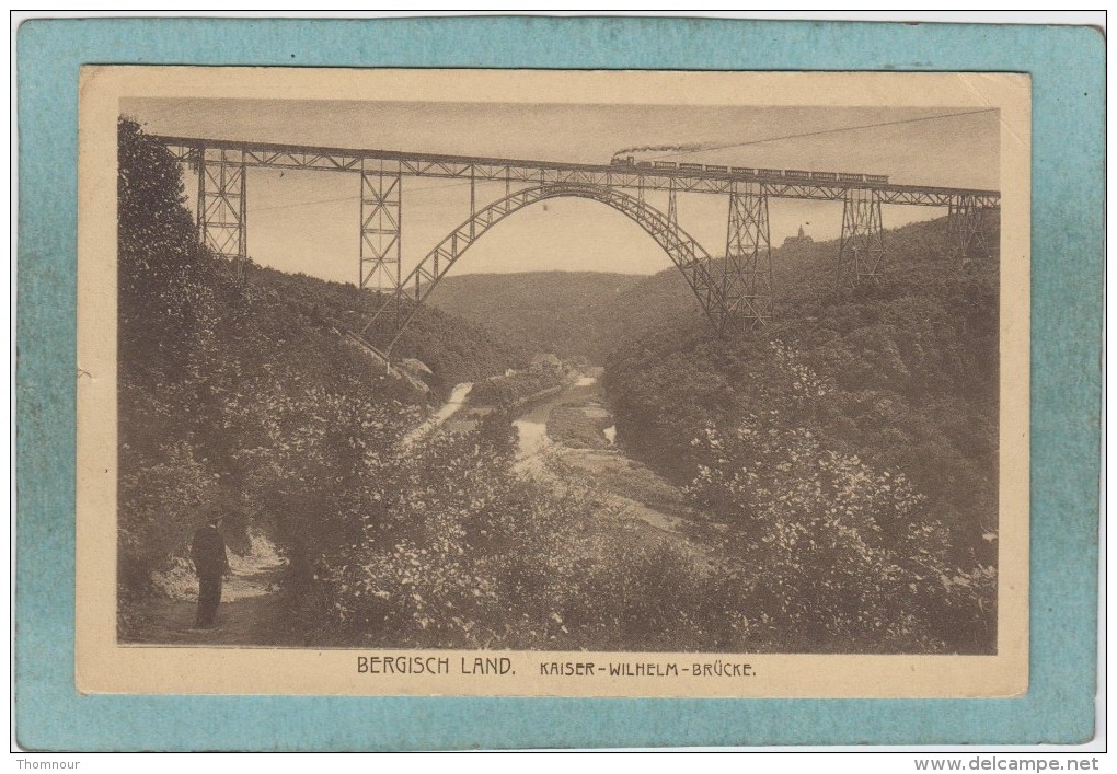 BERGISCH  LAND  -  KAISER - WILHELM - BRÜCKE  - - Bergisch Gladbach