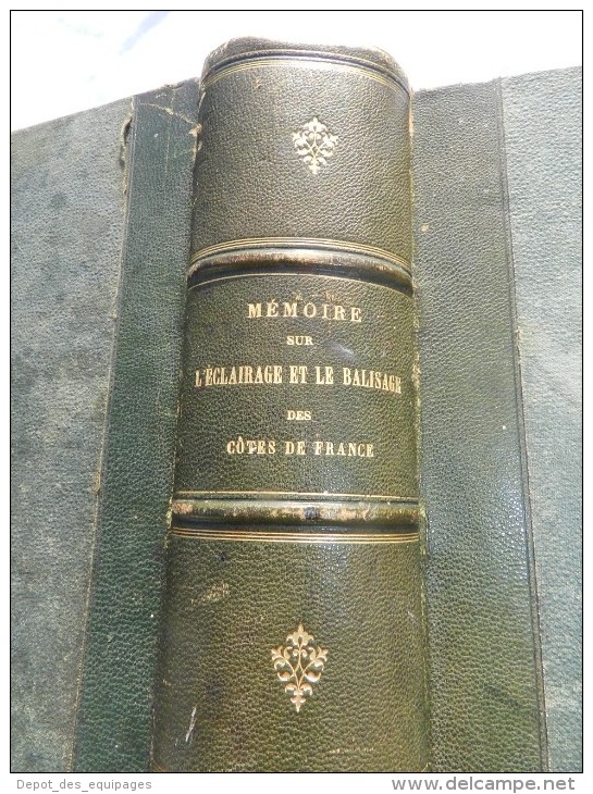 SUPERBE RARE LIVRE : ECLAIRAGE & BALISAGE des COTES de FRANCE - EDITION 1864 ........