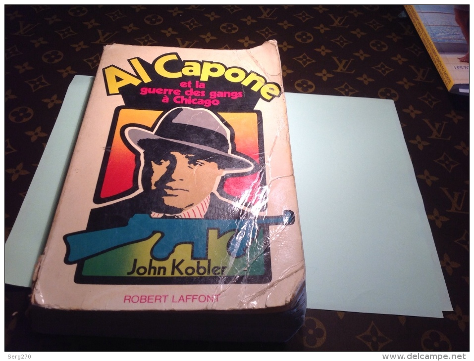 Al Capone Et La Guerre Des Gangs à Chicago  John Kobler Robert Laffont - Antiguos (Antes De 1960)