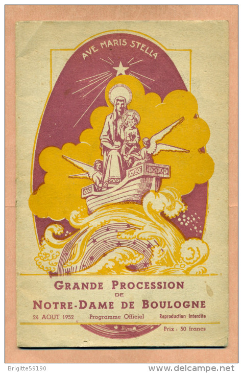 PROGRAMME OFFICIEL - GRANDE PROCESSION DE NOTRE DAME DE BOULOGNE - ( 62 - PAS DE CALAIS ) ANNEE 1952 - - Programmes