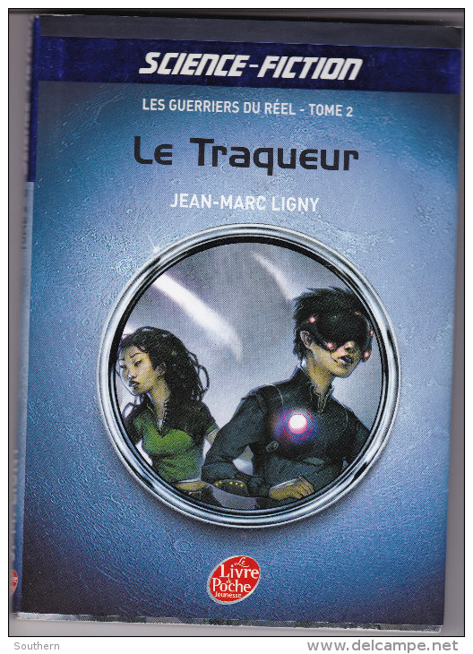 Le Livre De Poche Jeunesse 4020 - Les Guerriers Du Réel - Tome 2 - Jean-Marc Ligny " Le Traqueur "  NEUF - Livre De Poche