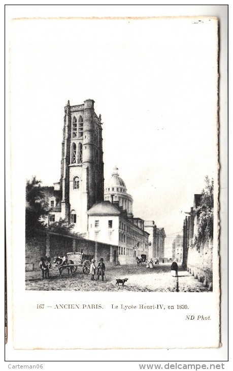 75 - Ancien Paris - Le Lycée Henri IV, En 1830 - Editeur: ND Phot N° 167 - Enseignement, Ecoles Et Universités
