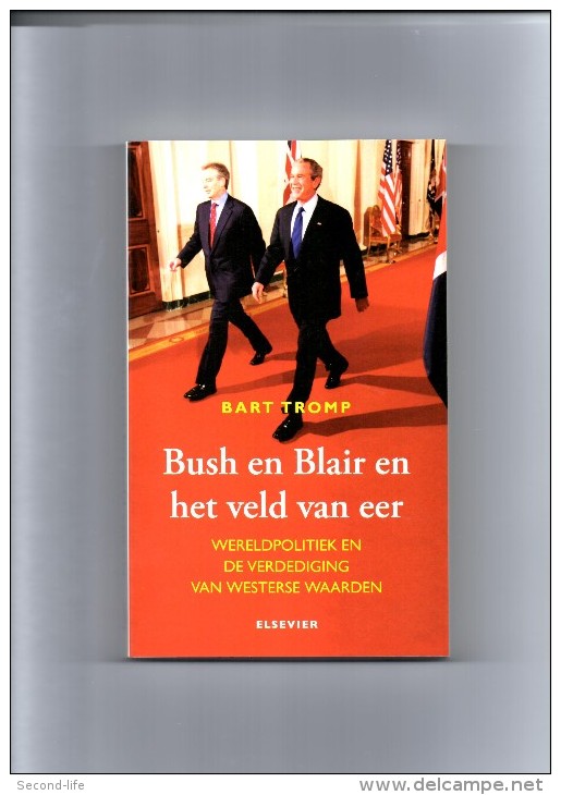 Bush En Blair En Het Veld Van Eer Door Bart Tromp - Literatuur