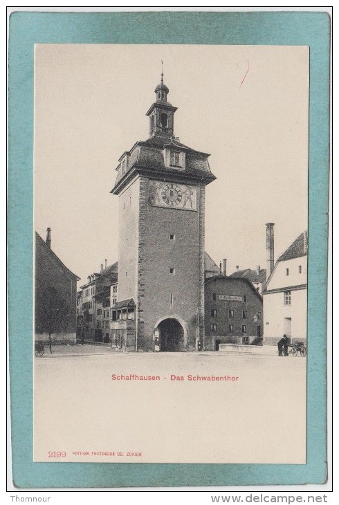 SCHFFHAUSEN  -  DAS  SCHWABENTHOR  -  TRES BELLE CARTE  PRECURSEUR  - - Other & Unclassified