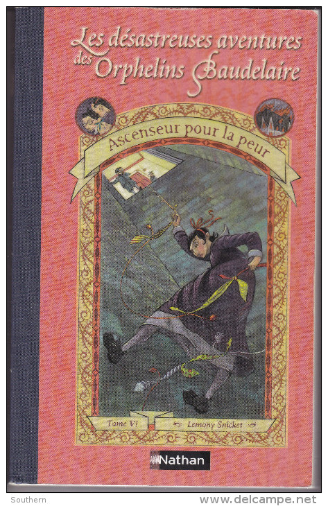 Nathan 2004 -Lemony Snicket " Ascenseur Pour La Peur "  Les Désastreuses Aventures Des Orphelins Baudelaire  TBE - Roman Noir