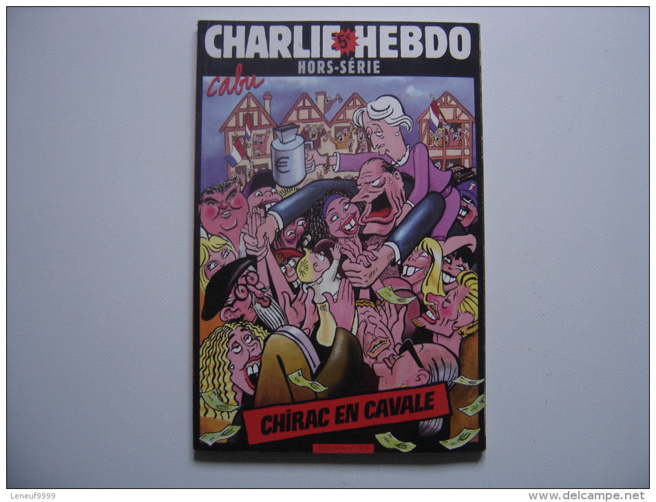 CHARLIE HEBDO Hors Série N° 15 Chirac En Cavale CABU 80 Pages - Cabu