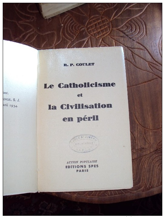 Le Catholicisme Et La Civilisation En Péril Par R.P.COULET,1934 Lettre-préface Du Cardinal Andrieu - Godsdienst