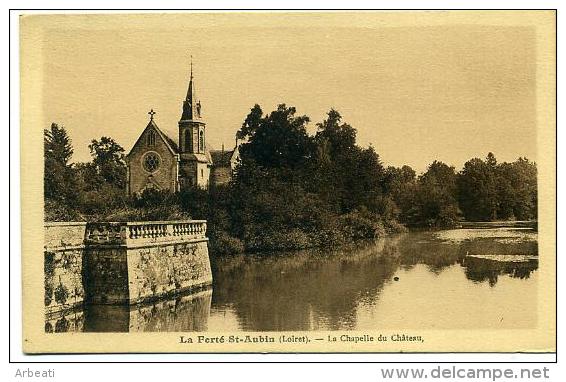 45 LA FERTE-SAINT-AUBIN ++ La Chapelle Du Château ++ - La Ferte Saint Aubin