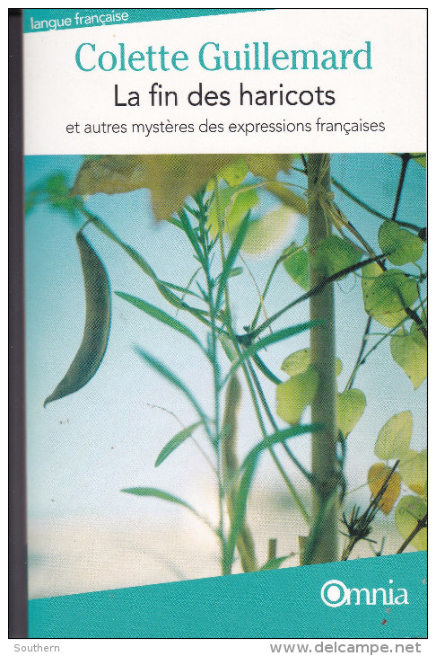 Omnia 2009 Colette Guillemard " Le Fin Des Haricots " Et Autres Mystères Des Expressions Françaises NEUF - Dictionaries