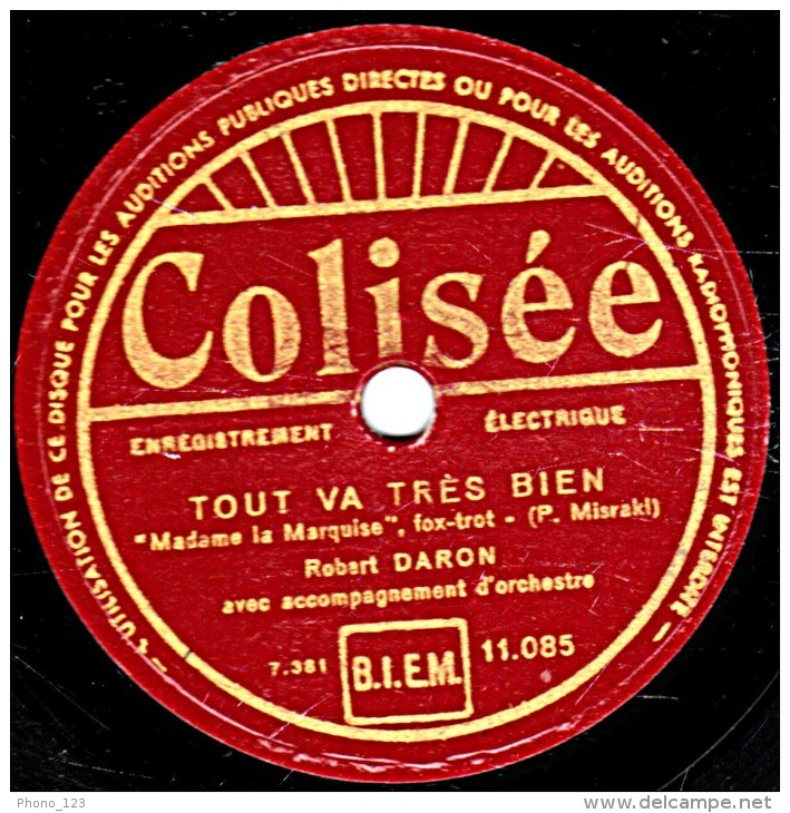 78 Trs - Colisée 11.085 - état TB -  Robert DARON - TOUT VA TRÈS BIEN "Madame La Marquise"- AVEC LA POMPADOUR - 78 Rpm - Schellackplatten