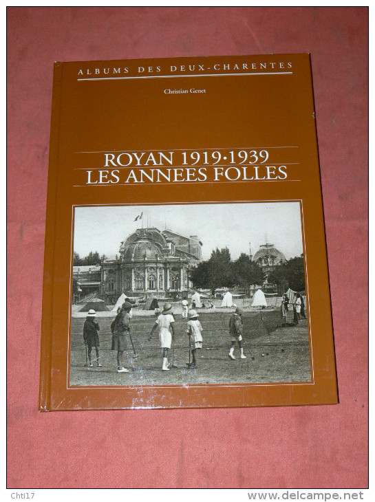 ROYAN 1919 / 1939 LES ANNEES FOLLES  / LE CINEMA TRIANON / CINEMA SELECT / LES STUDIOS DE ROYAN / ACCIDENT TRAMWAY - Poitou-Charentes