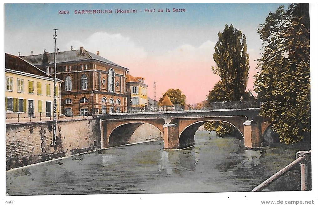 SARREBOURG - Pont De La Sarre - Sarrebourg