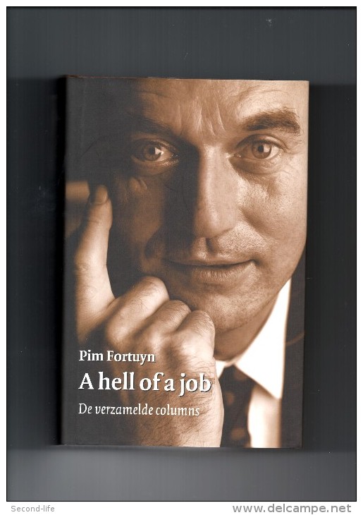 A Hell Of A Job (De Verzamelde Columns Uit Elsevier Van Pim Fortuyn) Door Erven Pim Fortuyn - Literature