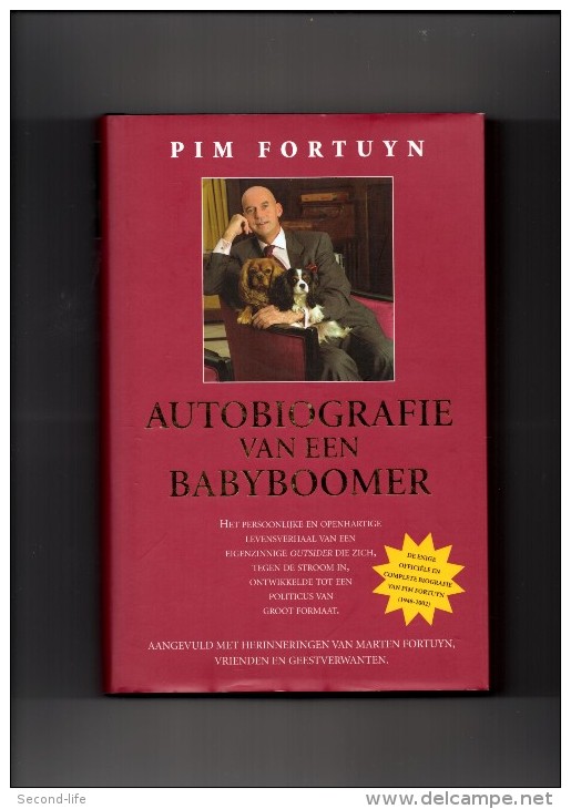 Autobiografie Van Een Babyboomer Door Pim Fortuyn  ( Aangevuld Met Herinneringen Van Marten Fortuyn, Vrienden En Geestv. - Literatuur