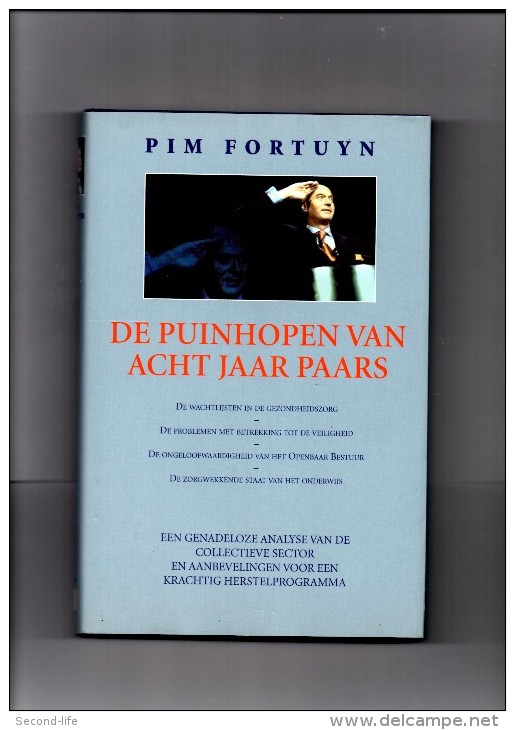 De Puinhopen Van 8 Jaar Paars Door Pim Fortuyn. 2 Scans - Literatuur