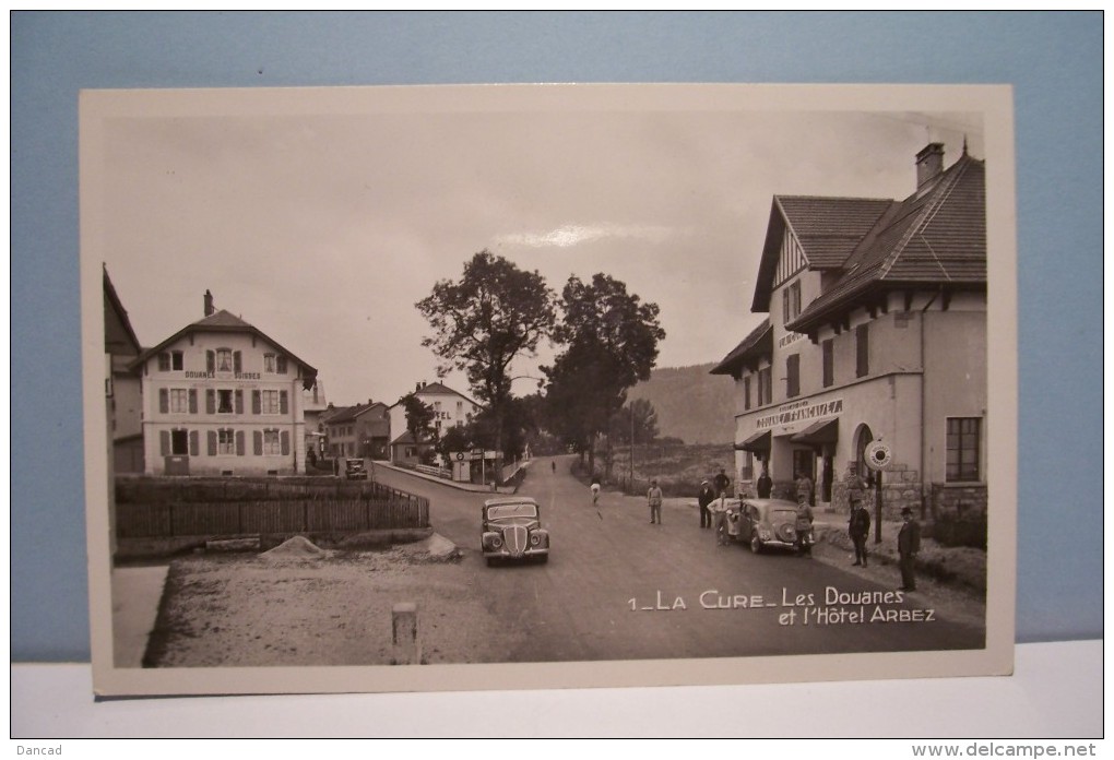 LA  CURE ---Les Douanes Et L´hotel  " Arbez " - Other & Unclassified