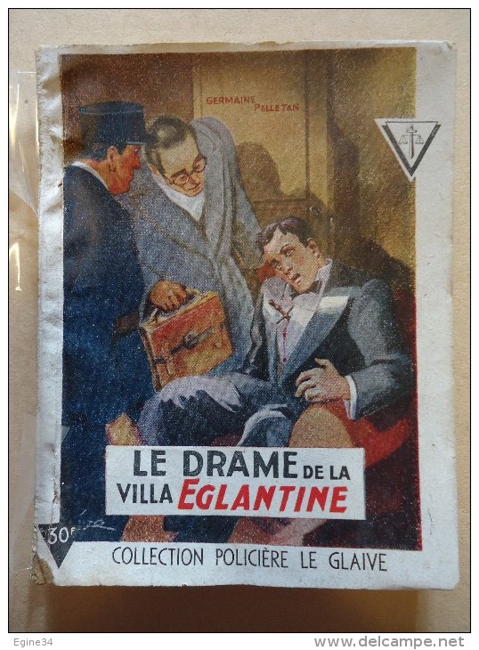 Editions Du Puits-Pelu Jacquier Lyon - Le Glaive No 25 1948 - G. Pelletan- Le Drame De La Villa Eglantine - Llustr. Uzo - Jacquier, Ed.