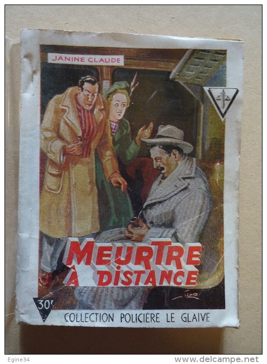 Editions Du Puits-Pelu Jacquier Lyon - Le Glaive No 26 1948 - Janine Claude - Meurtre à Distance - Llustr. Uzo - Jacquier, Ed.