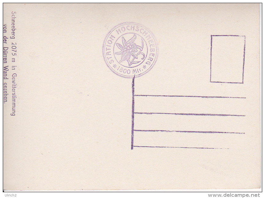 AK Schneeberg In Gewitterstimmung Von Der Dürren Wand Gesehen - Stempel Station Hochschneeberg (11298) - Schneeberggebiet