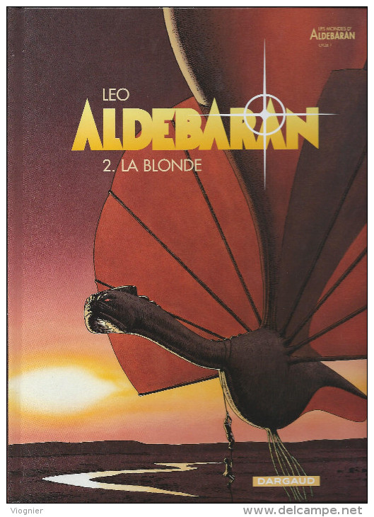 Aldébaran  2 . La Blonde   LEO Dargaud   2004     NEUF - Aldebaran