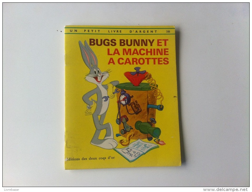 Ancien Un Petit Livre D'argent BUGS BUNNY ET LA MACHINE A CAROTTES  Illustrations Strobl - Cuentos