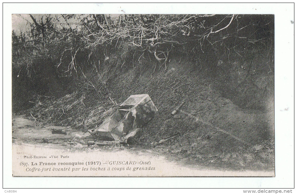 GUISCARD - 60 - COFFRE FORT EVENTRE PAR LES BOCHES A COUP DE GRENADES - LA FRANCE RECONQUISE - Guiscard