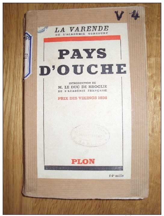 Pays D´ouche Par LA VARENDE De L´Académie Goncourt Introduction DE BROGLIE, Normandie Eure 1936 - 1901-1940