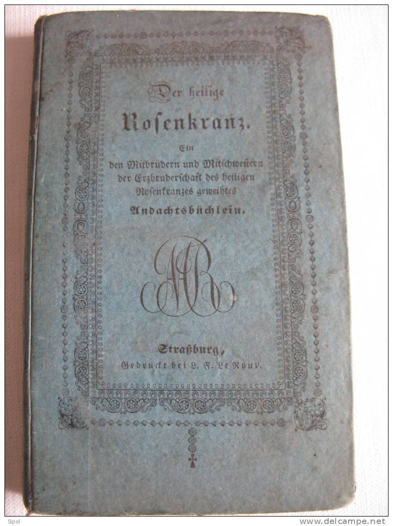 Der Heilige Rosenkranz  Strasbourg Gedruckt Bei L.Fr.Le Bour - 1839 - Cristianismo