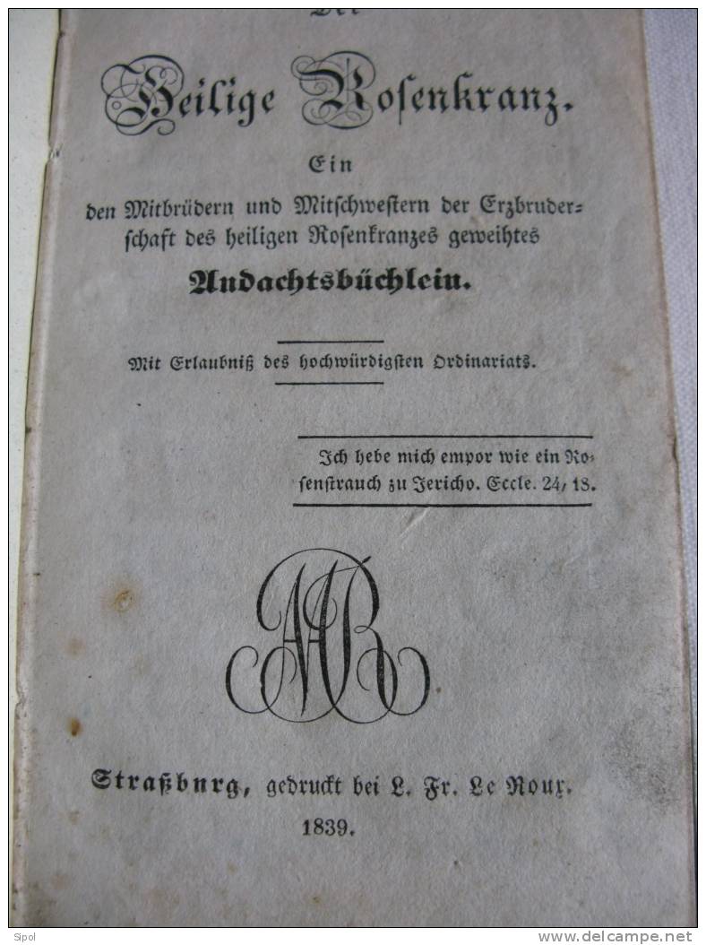 Der Heilige Rosenkranz  Strasbourg Gedruckt Bei L.Fr.Le Bour - 1839 - Cristianismo