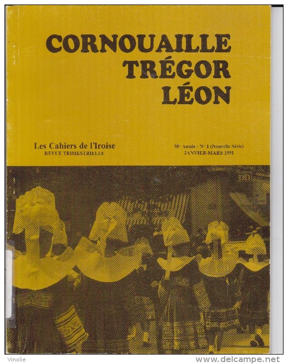 LI15-017 : CAHIERS IROISE CORNOUILLE TREGOR LEON N° 1 1991 EDITE A BREST - Other & Unclassified