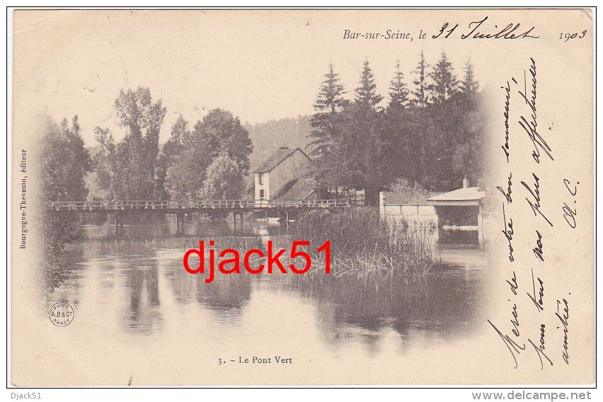 10 - BAR-sur-SEINE (Aube) - Le Pont Vert - 1903 - Bar-sur-Seine