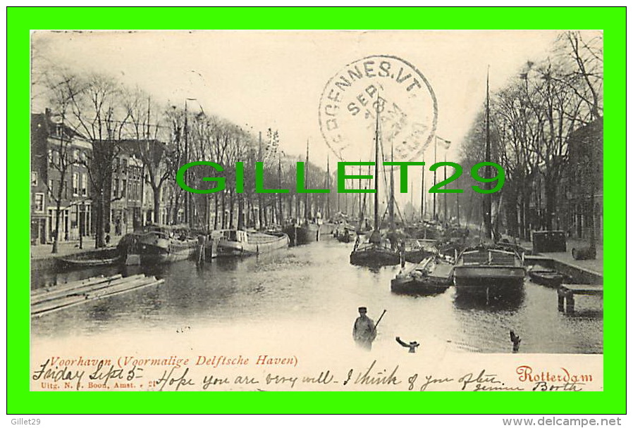 ROTTERDAM, NETHERLAND - VOORHAVEN (VOORMALIGE DELFTSCHE HAVEN - N. J. BOON - TRAVEL IN 1902 - UNDIVIDED BACK - - Rotterdam