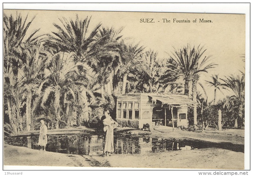 Carte Postale Ancienne Egypte - Suez. The Fountain Of Moses - Fontaine De Moïse - Suez
