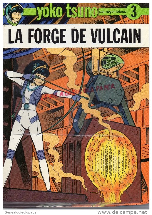 YOKO TSUNO PAR ROGER LELOUP- LA FORGE DE VULCAIN - TOME 3-  1973- EDITIONS DUPUIS - Autres & Non Classés