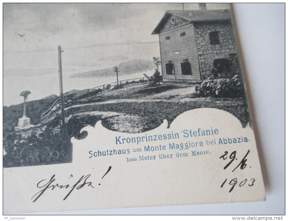 AK 1903 Österreich / Kroatien. Kronprinzessin Stefanie. Schutzhaus Am Monte Maggiore Bei Abazia. Stempel: FPA - Croacia