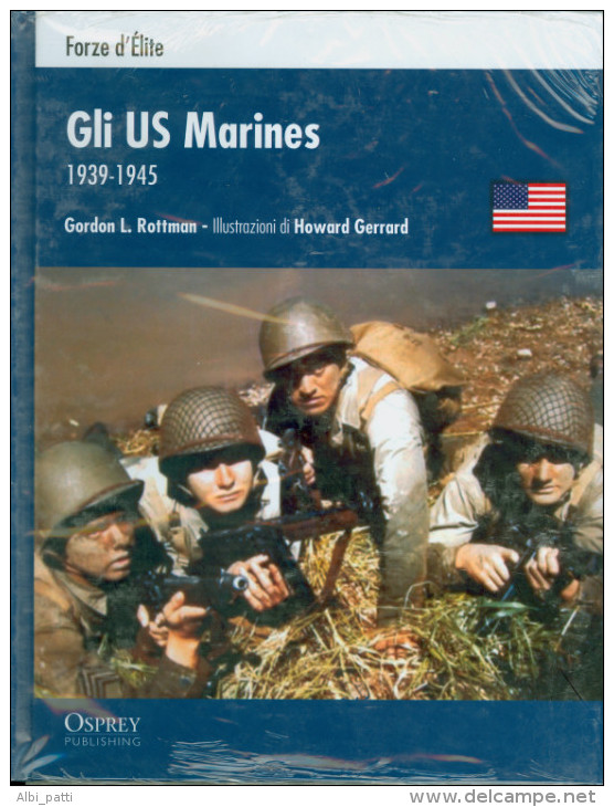 FORZE D´ELITE - GLI US MARINES 1939 - 1945  NUOVO - War 1939-45