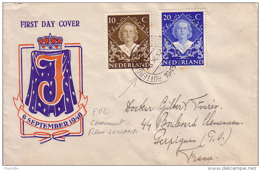 PAYS-BAS - ROTTERDAM EN 1948 - FDC COURONNEMENT REINE JULIANA  A DESTINATION DE LA FRANCE. - Marcophilie