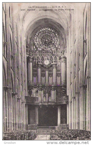 ROUEN 2087 LA CATHEDRALE LE BUFFET D'ORGUES  1906 - Rouen