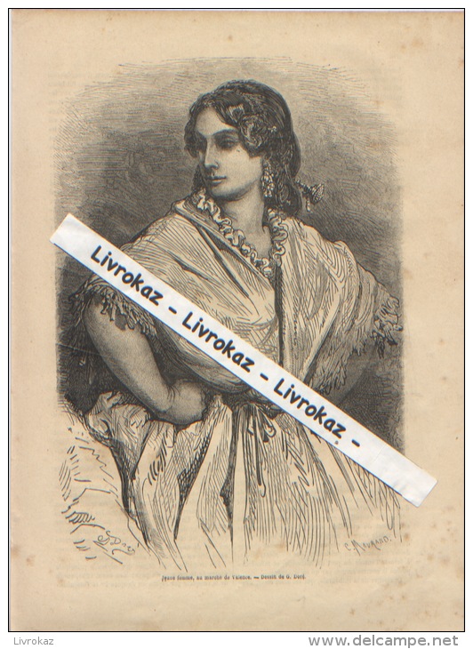 Espagne, Jeune Femme Au Marché à Valence, Valencia, Gravure Parue En 1868, TBE, Dessin De Gustave Doré - Autres & Non Classés