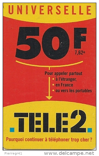 CARTE PREPAYEE-50F-7.62€-TELE2 -UNIVERSELLE-PLASTIC GLACEE-TB E - Autres & Non Classés